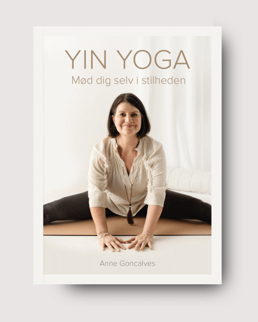 YIN YOGA Mød dig selv i stilheden af Anne Goncalves -